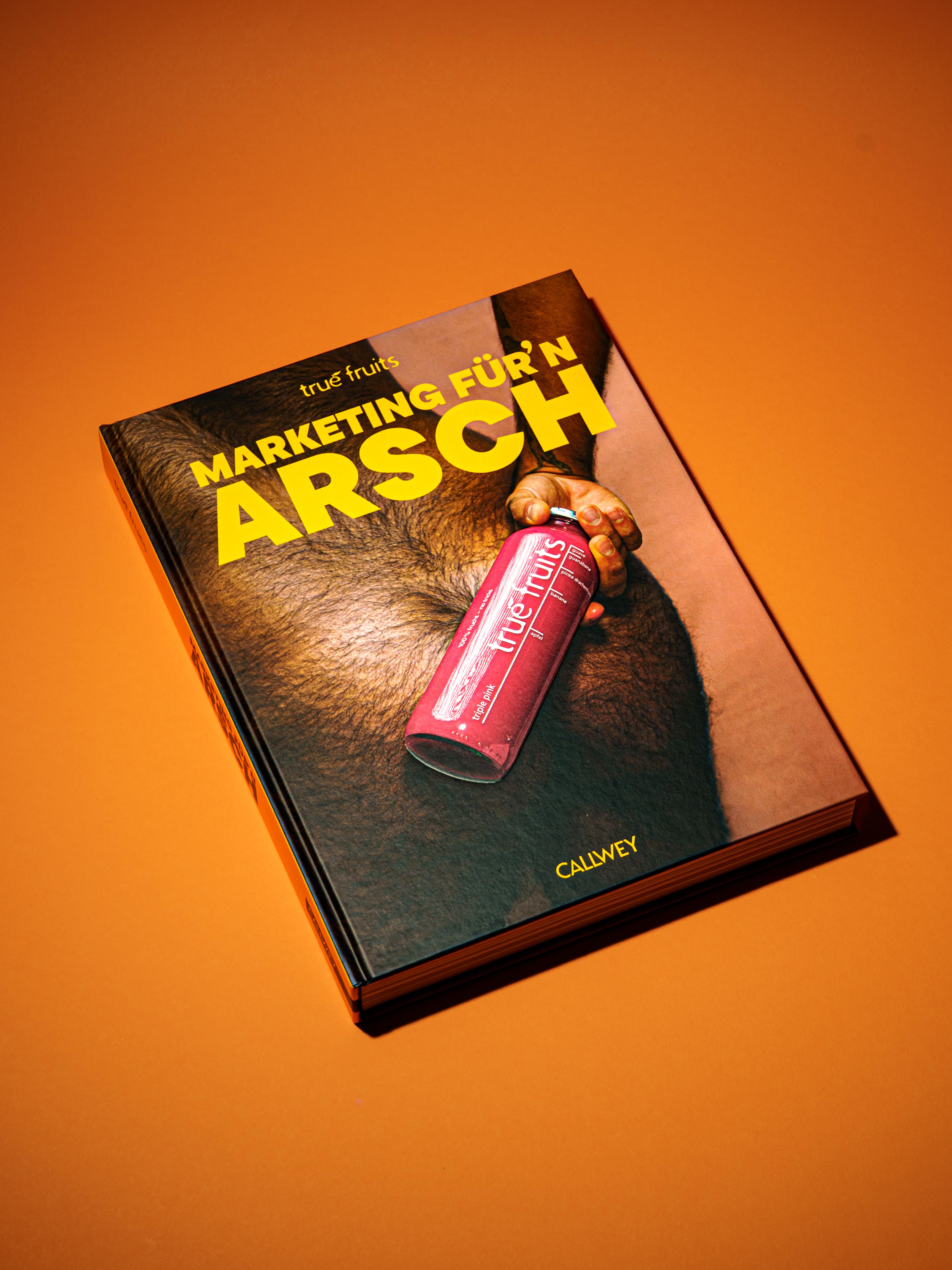 true fruits Buch "Maketing für´n Arsch"